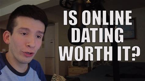 is dating worth it